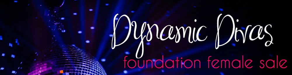 Dynamic Divas Foundation Female Sale